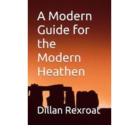 A Modern Guide for the Modern Heathen