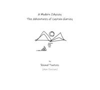 A Modern Odyssey: The Adventures of Captain Harvey