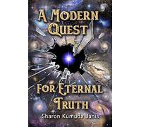 A Modern Quest For Eternal Truth