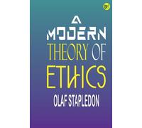 A Modern Theory of Ethics