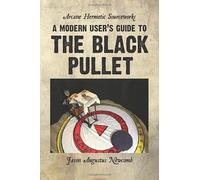 A Modern User's Guide to the Black Pullet (general edition)
