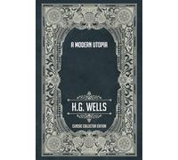 A Modern Utopia - Classic Collector Edition (Annotated)