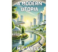 A Modern Utopia (illustrated)