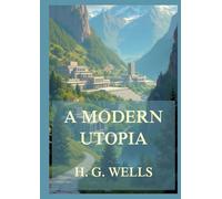 A Modern Utopia: Large Print Edition for a better reading experience