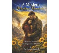 A MODERN WARTIME ROMANCE: Their Love Endures As War wages Across Ukraine