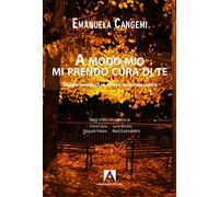 A modo mio mi prendo cura di te