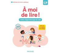 A moi de lire ! CP: Cahier d'apprentissage du code