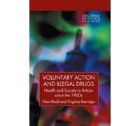 A. Mold V. Berridge Voluntary Action and Illegal Drugs (Tascabile)