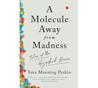 Sara Manning Peskin A Molecule Away from Madness (Tascabile)