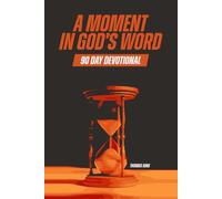 A Moment in God's Word: 90 Day Devotional