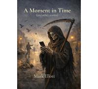 A Moment in Time: And Other Stories: 2