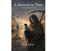 A Moment in Time: And Other Stories: 2