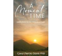 A Moment in Time: Meditations on the Seasons of Faith