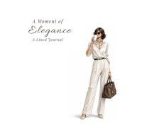 A Moment of Elegance: Minimal, Airy Luxury Moments Lined Journal