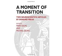 A Moment of Transition: Two Neuroscientific Articles by Sigmund Freud by Solms, Mark (1990) Paperback