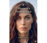 A Moment's Forbearance