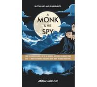 A Monk & His Spy: A Witty, Dark-Edged, Slow-Burn Forbidden Love Story.