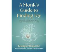 His Eminence Khangser Rinpoche A Monk's Guide to Finding Joy (Tascabile)