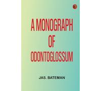 A Monograph of Odontoglossum