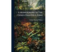 A Monograph Of The Genus Dianthus, Linn