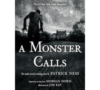 A Monster Calls: Inspired by an Idea from Siobhan Dowd by Patrick Ness