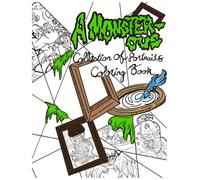 A MONSTER-OUS Collection Of Portraits Coloring Book: Coloring Book