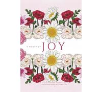 A Month of Joy: A 30-Day Prayer Journal with Original Illustrations by Deby Ciui