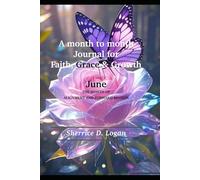 A month to month Journal for Faith, Grace & Growth: June