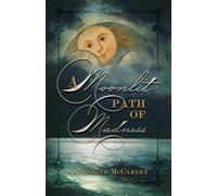A moonlit path of madness - Mccarthy Catherine