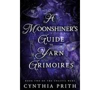 A Moonshiner's Guide to Yarn Grimoires: A Dark Fantasy Romance: 2