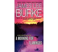 A Morning for Flamingos: A Dave Robicheaux Novel - Mass Market Paperback...