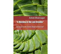 "A Morning in the Last Breaths": "Because Some Stories Begin at the End"