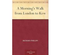 A Morning's Walk from London to Kew