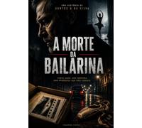 A Morte da Bailarina: Uma história de Santos & Da Silva