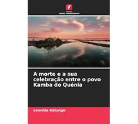 A morte e a sua celebração entre o povo Kamba do Quénia