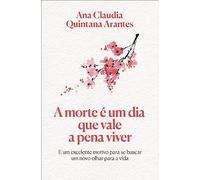 A morte e um dia que vale a pena viver - Edicao Luxo (Em Portugues do Brasil)