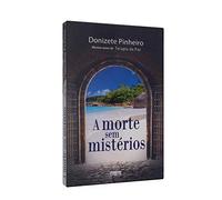 a morte sem misterios donizete pinheiro