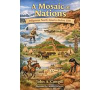 A Mosaic of Nations: Indigenous North America Before 1500