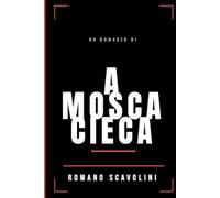 A MOSCA CIECA