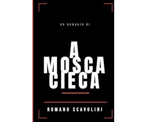 A MOSCA CIECA