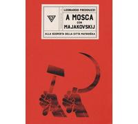 A Mosca con Majakovskij. Alla scoperta della città matrioška - 20