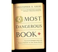 A Most Dangerous Book: Tacitus's Germania from the Roman Empire to the Thi...