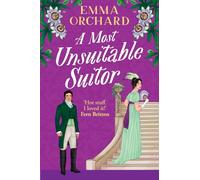 A Most Unsuitable Suitor: The BRAND NEW scandalously sexy forbidden regency romance from Emma Orchard for 2026