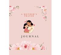 A Mother’s Prayer Journal
