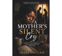 A MOTHER’S SILENT CRY