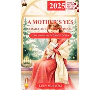 A Mother’s Yes: Surrendering to God’s Plan A DAILY ADVENT DEVOTIONAL: How Mary’s “Be it unto me…” models obedience and surrender. A 25-Day Christmas Devotional for Mothers