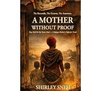 A Mother Without Proof: No Records. No Graves. No Answers.