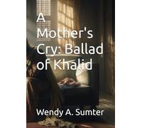 A Mother's Cry: Ballad of Khalid