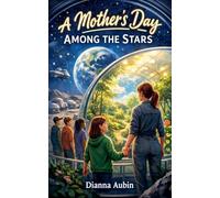 A Mother's Day Among the Stars