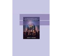 A Mother's day: Is a Gift Everyday